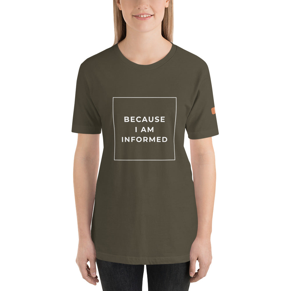 BECAUSE I AM INFORMED Short-Sleeve Unisex T-Shirt White Ink 2