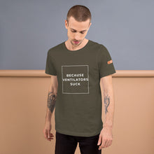 Load image into Gallery viewer, BECAUSE VENTILATORS SUCK Short-Sleeve Unisex T-Shirt White Ink 2
