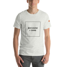 Load image into Gallery viewer, BECAUSE I CARE Short-Sleeve Unisex T-Shirt Black Ink 2
