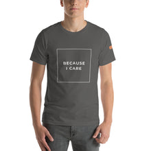 Load image into Gallery viewer, BECAUSE I CARE Short-Sleeve T-Shirt Unisex White Ink 2
