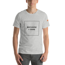 Load image into Gallery viewer, BECAUSE I CARE Short-Sleeve Unisex T-Shirt Black Ink 2
