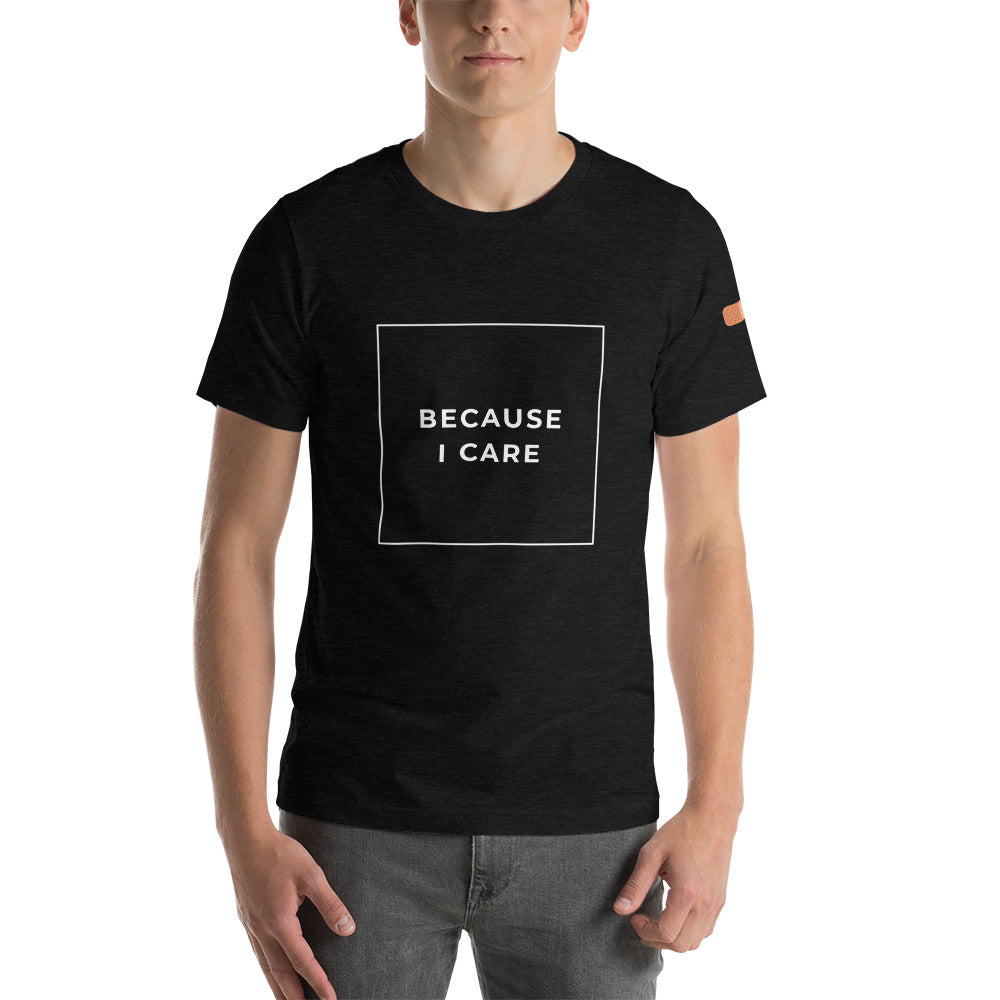 BECAUSE I CARE Short-Sleeve Unisex T-Shirt White Ink 1