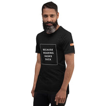 Load image into Gallery viewer, BECAUSE WEARING MASKS SUCK Short-Sleeve Unisex T-Shirt White Ink 1
