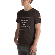 Load image into Gallery viewer, BECAUSE IM NOT AN ASSHOLE Short-Sleeve Unisex T-Shirt White Ink 1
