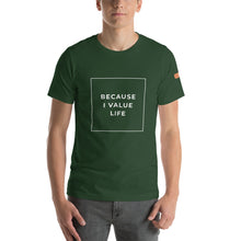 Load image into Gallery viewer, BECAUSE I VALUE LIFE Short-Sleeve Unisex T-Shirt White Ink 1
