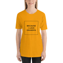 Load image into Gallery viewer, BECAUSE I LOVE GRANDPA Short-Sleeve Unisex T-Shirt Black Ink 2
