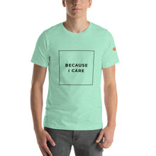 Load image into Gallery viewer, BECAUSE I CARE Short-Sleeve Unisex T-Shirt Black Ink 2
