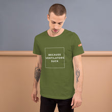 Load image into Gallery viewer, BECAUSE VENTILATORS SUCK Short-Sleeve Unisex T-Shirt White Ink 2
