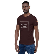 Load image into Gallery viewer, BECAUSE I LOVE GRANDPA Short-Sleeve Unisex T-Shirt White Ink 1
