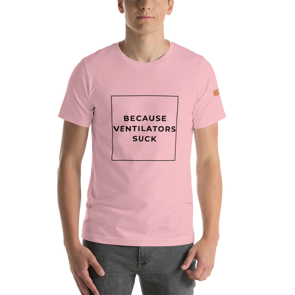 BECAUSE VENTILATORS SUCK Short-Sleeve Unisex T-Shirt Black Ink 2