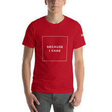 Load image into Gallery viewer, BECAUSE I CARE Short-Sleeve Unisex T-Shirt White Ink 1
