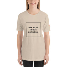 Load image into Gallery viewer, BECAUSE I LOVE GRANDMA Short-Sleeve Unisex T-Shirt Black Ink 2
