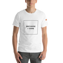 Load image into Gallery viewer, BECAUSE I CARE Short-Sleeve Unisex T-Shirt Black Ink 2
