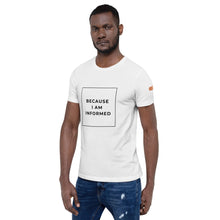 Load image into Gallery viewer, BECAUSE I AM INFORMED Short-Sleeve Unisex T-Shirt Black Ink 2
